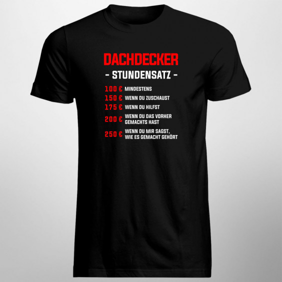 Dachdecker  - Stundensatz - Herren t-shirt mit Aufdruck