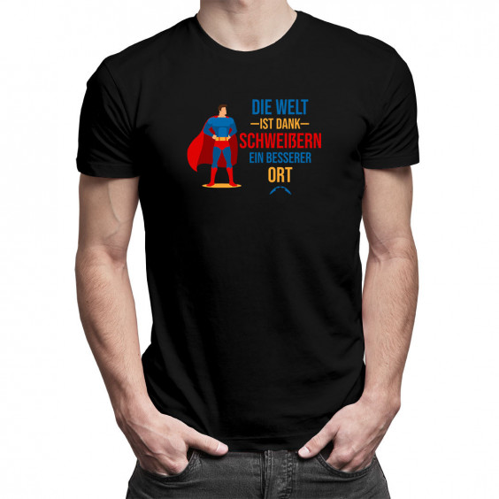 Die Welt ist dank Schweißern ein besserer Ort - Herren t-shirt mit Aufdruck