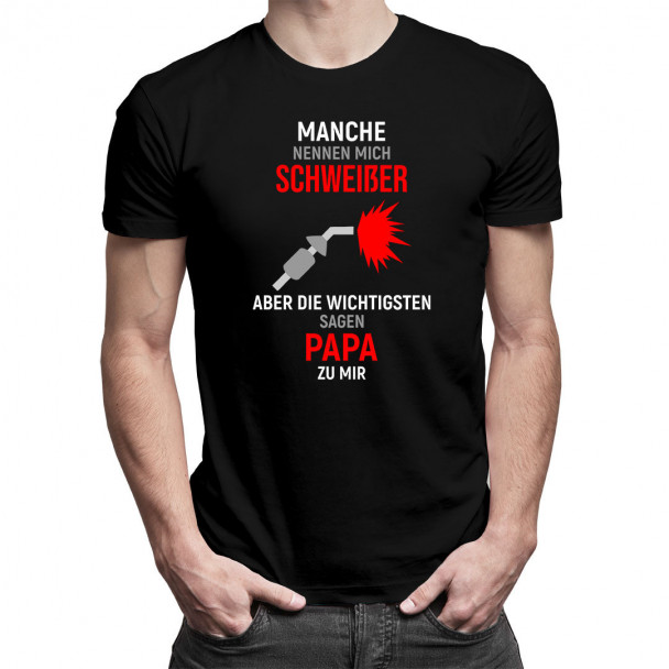  aber die Wichtigsten sagen Papa zu mir - Herren t-shirt mit Aufdruck