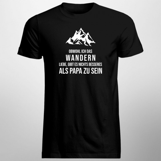  als Papa zu sein - Herren t-shirt mit Aufdruck