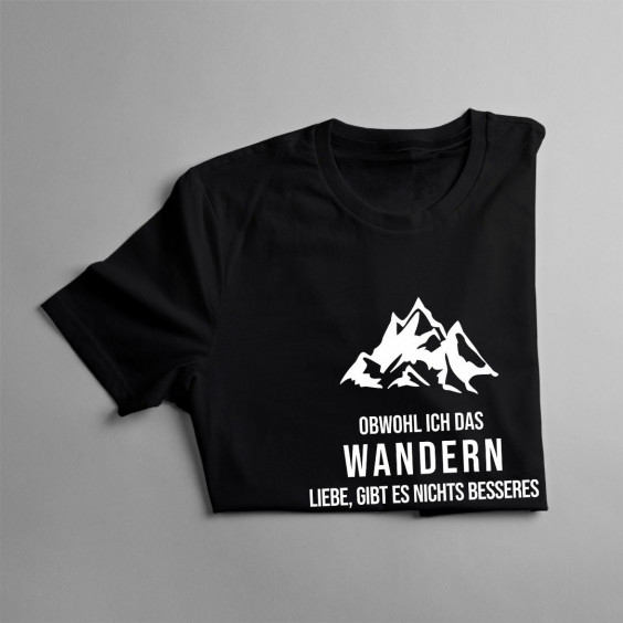 Obwohl ich das Wandern liebe