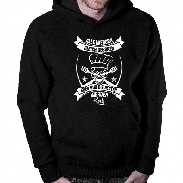  aber nur die besten werden Koch - Herren-Sweatshirt mit Aufdruck