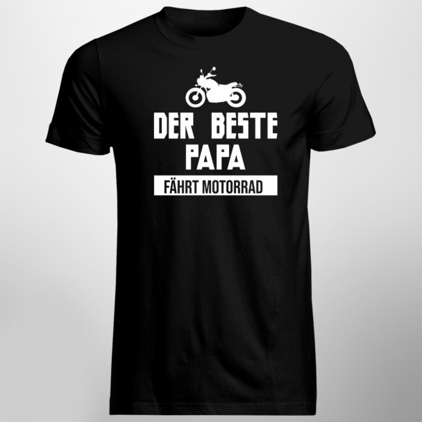 Der beste Papa fährt Motorrad Der beste Papa fährt Motorrad