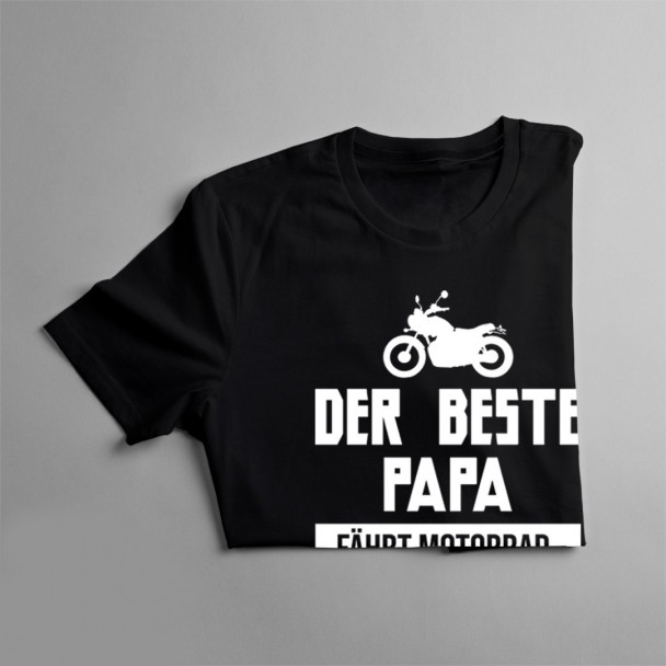 Der beste Papa fährt Motorrad Der beste Papa fährt Motorrad