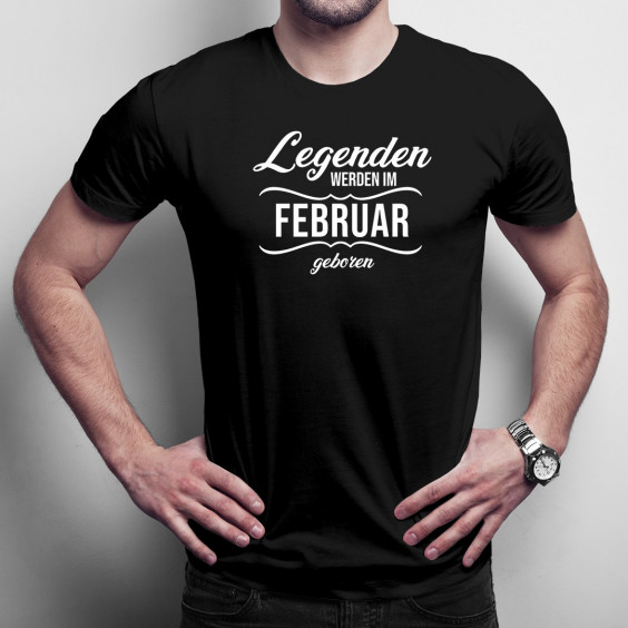 Legenden werden im Februar geboren