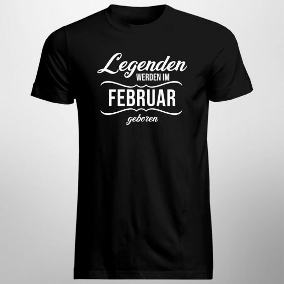 Legenden werden im Februar geboren