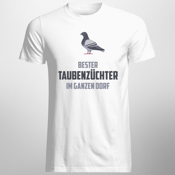 Bester Taubenzüchter im ganzen Dorf - Herren t-shirt mit Aufdruck