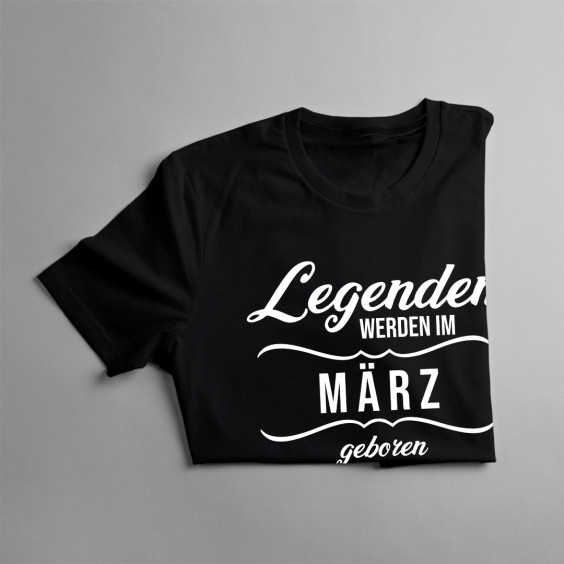 Legenden werden im März geboren