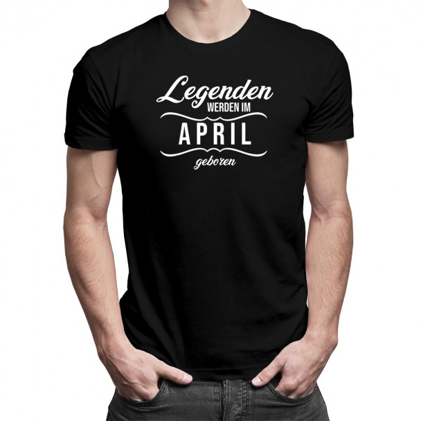Legenden werden im April geboren