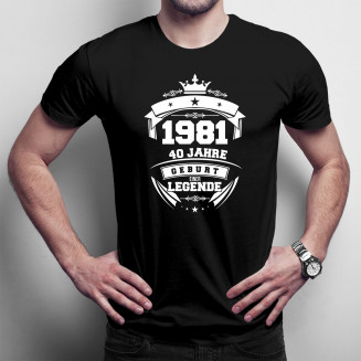 1981 Geburt einer Legende 40 Jahre! - Herren t-shirt mit Aufdruck