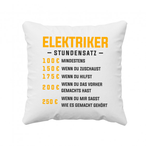 Elektriker - Stundensatz - Kissen mit Aufdruck