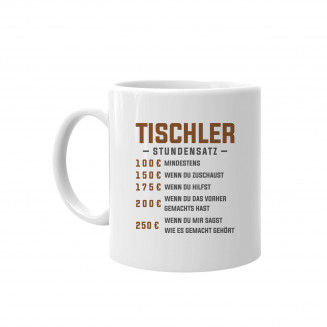 Tischler - Stundensatz - Keramikbecher mit Aufdruck