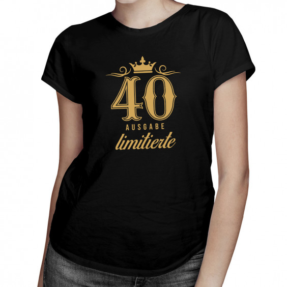 40 Jahre – limitierte Ausgabe - damen t-shirt