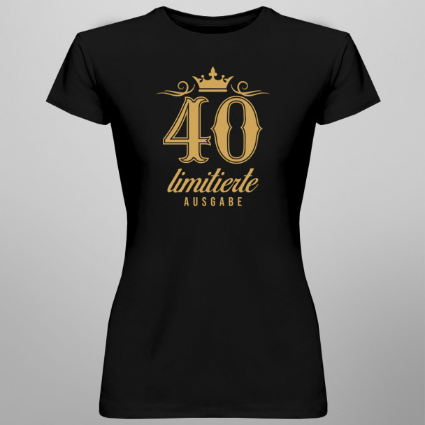 40 Jahre – limitierte Ausgabe -  damen t-shirt