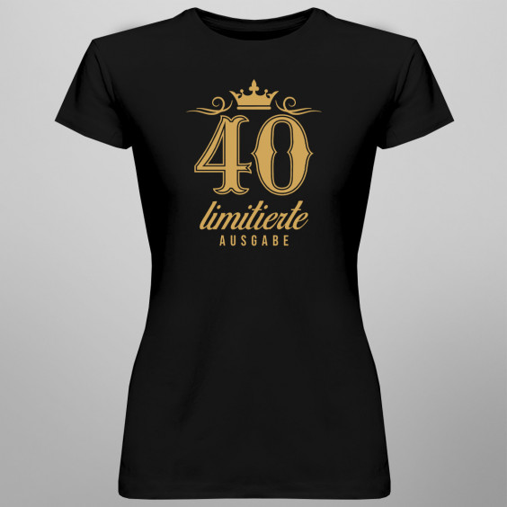 40 Jahre – limitierte Ausgabe -  damen t-shirt
