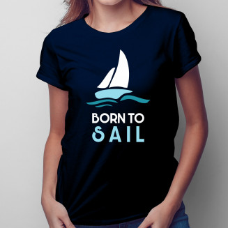 Born to sail - Damen t-shirt