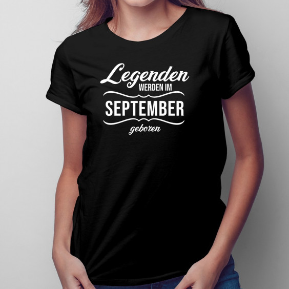 Legenden werden im September geboren