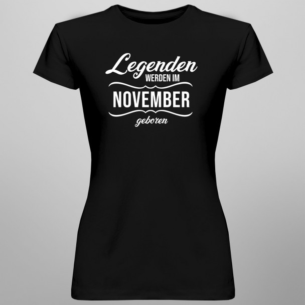 Legenden werden im November geboren Legenden werden im November geboren