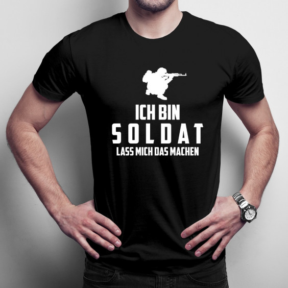 Ich bin Soldat - lass mich das machen