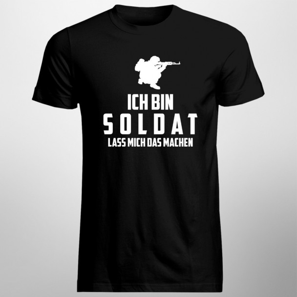 Ich bin Soldat - lass mich das machen