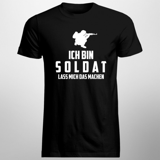 Ich bin Soldat - lass mich das machen