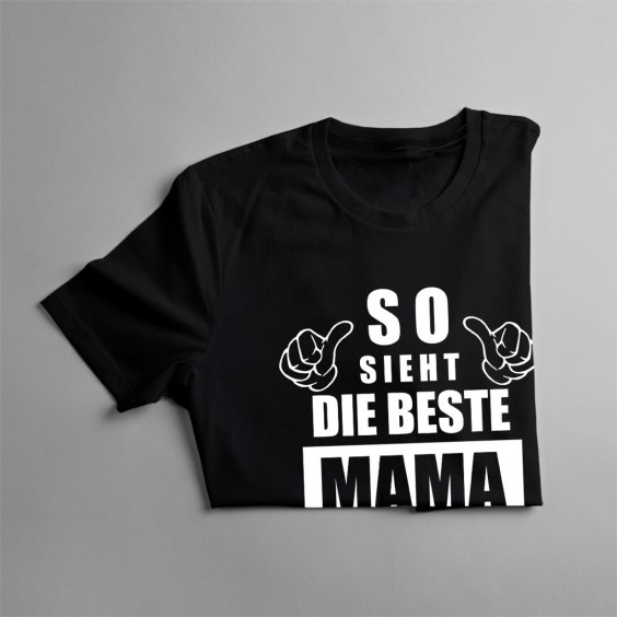 So sieht die beste Mama der Welt aus