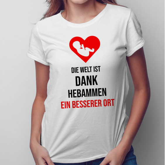Die Welt ist dank Hebammen ein besserer Ort
