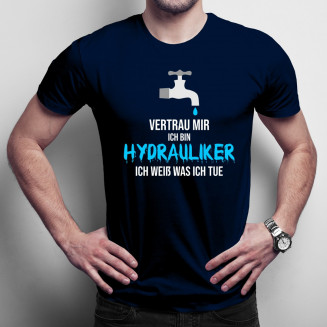 Vertrau mir, ich bin Hydrauliker - Herren t-shirt mit Aufdruck