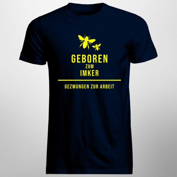 Geboren zum Imker – gezwungen zur Arbeit Geboren zum Imker – gezwungen zur Arbeit