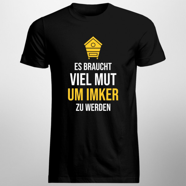 Es braucht viel Mut Es braucht viel Mut