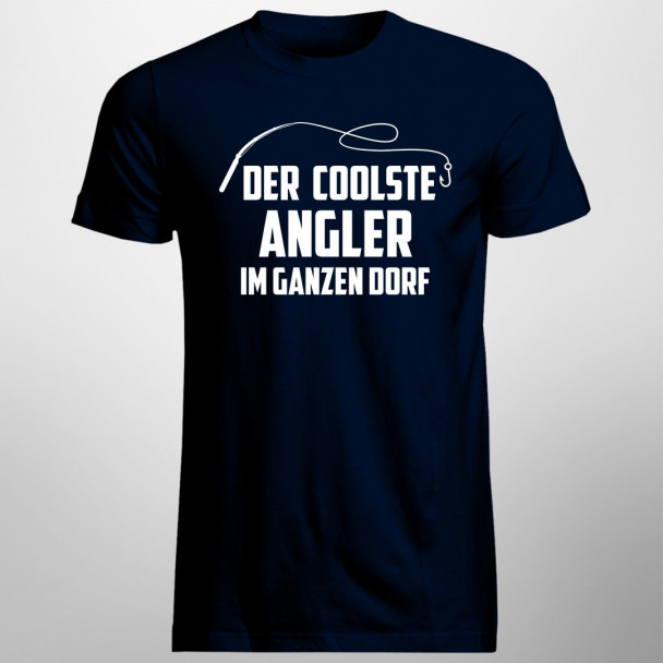 Der coolste Angler im ganzen Dorf Der coolste Angler im ganzen Dorf