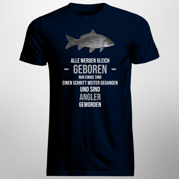 Alle werden gleich geboren - Angler Alle werden gleich geboren - Angler