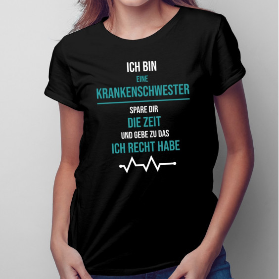 Ich bin eine Krankenschwester  - gebe  zu das ich Recht habe