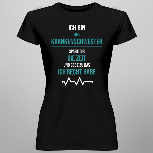 Ich bin eine Krankenschwester  - gebe  zu das ich Recht habe