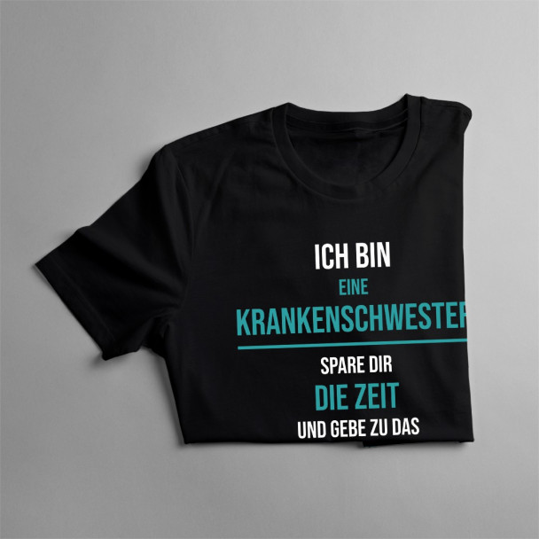 Ich bin eine Krankenschwester  - gebe  zu das ich Recht habe