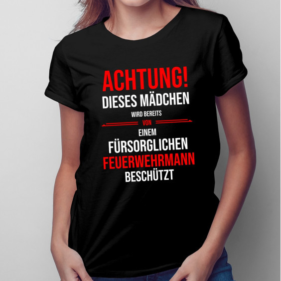 Achtung! Dieses Mädchen wird bereits - Feuerwehrmann