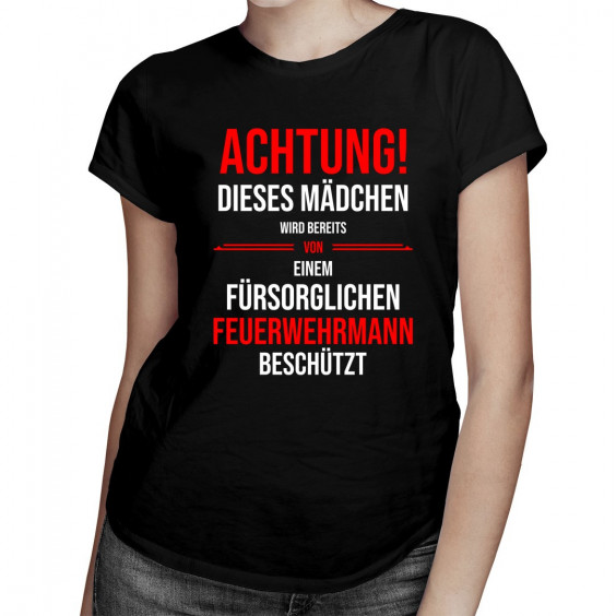 Achtung! Dieses Mädchen wird bereits - Feuerwehrmann
