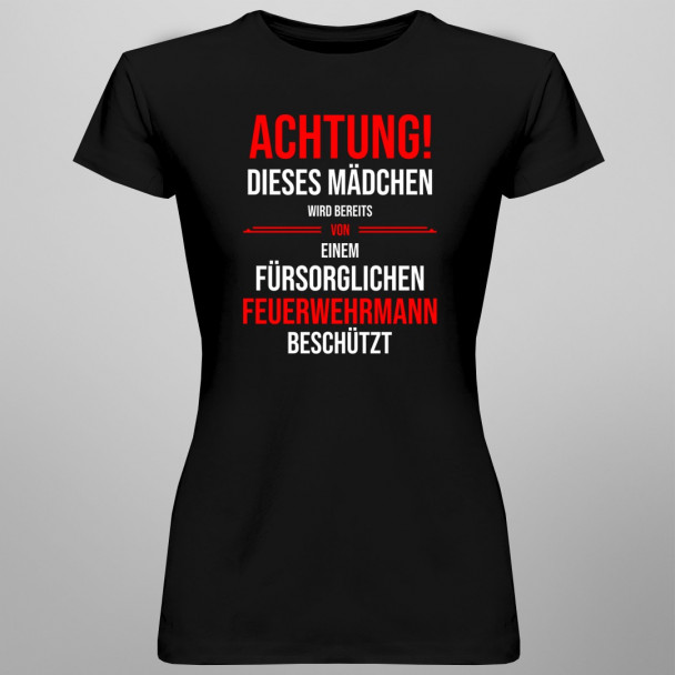 Achtung! Dieses Mädchen wird bereits - Feuerwehrmann
