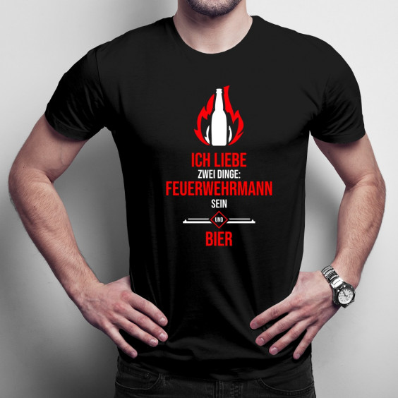 Ich liebe zwei Dinge: Feuerwehrmann sein und Bier