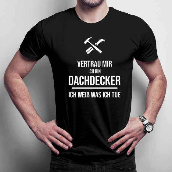 Vertrau mir ich bin Dachdecker