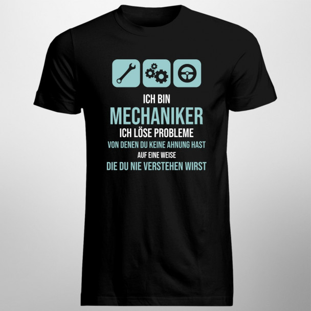 Ich bin Mechaniker - ich löse Probleme