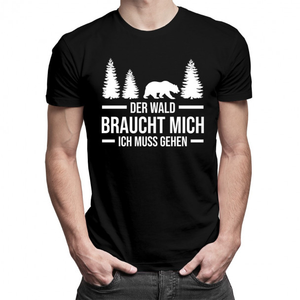 Der Wald braucht mich. Ich muss gehen