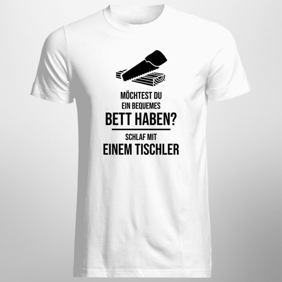 Möchtest du ein bequemes Bett haben? Schlaf mit einem Tischler