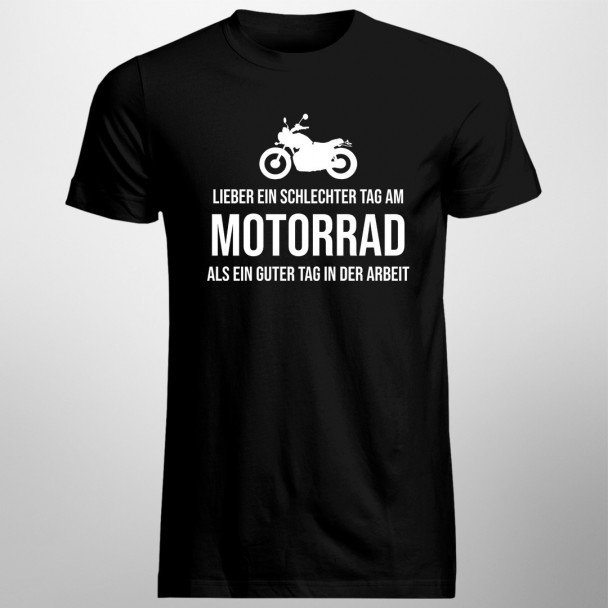 Lieber ein schlechter Tag am Motorrad