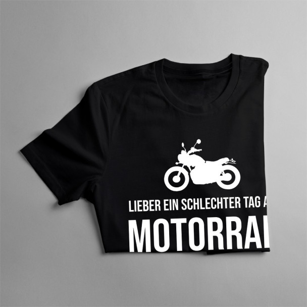 Lieber ein schlechter Tag am Motorrad
