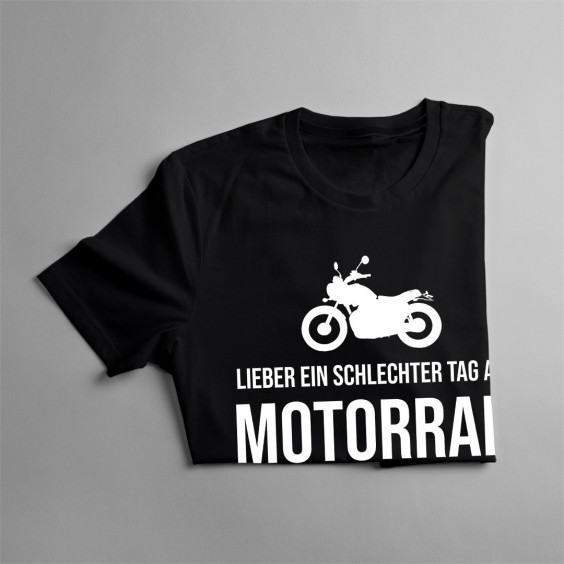 Lieber ein schlechter Tag am Motorrad