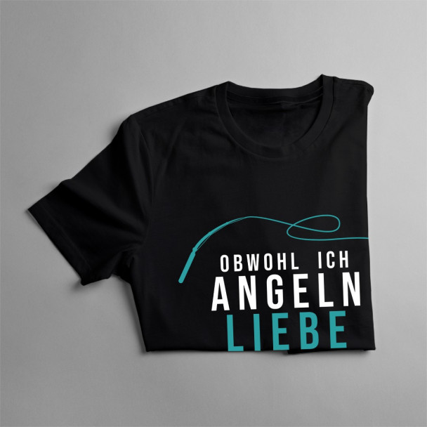 Obwohl ich Angeln liebe